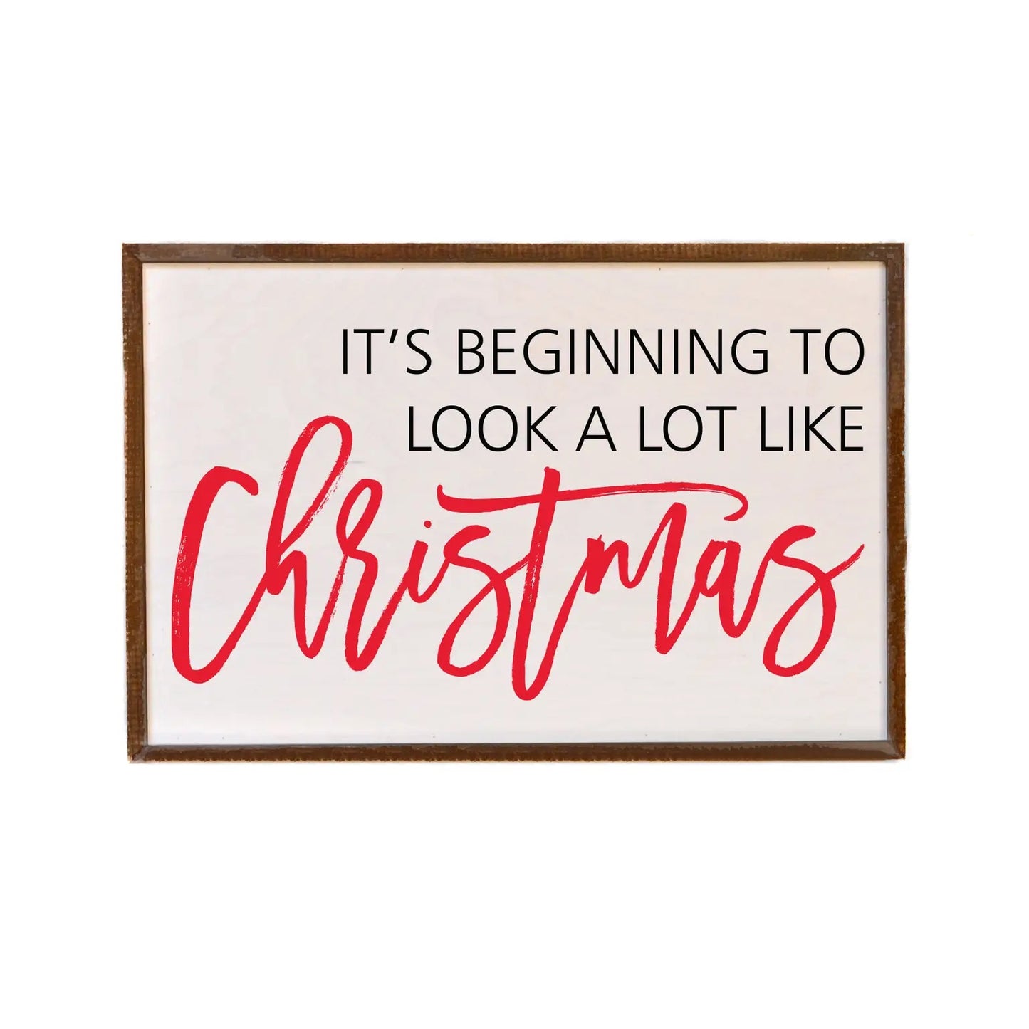 A lot Like Christmas Sign