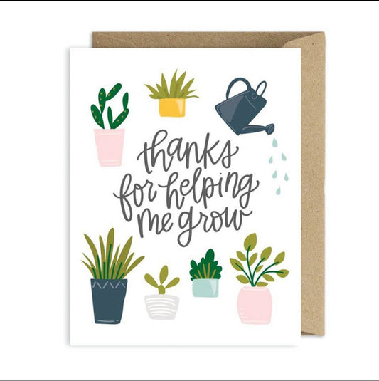 Thanks For Helping Me Grow Card