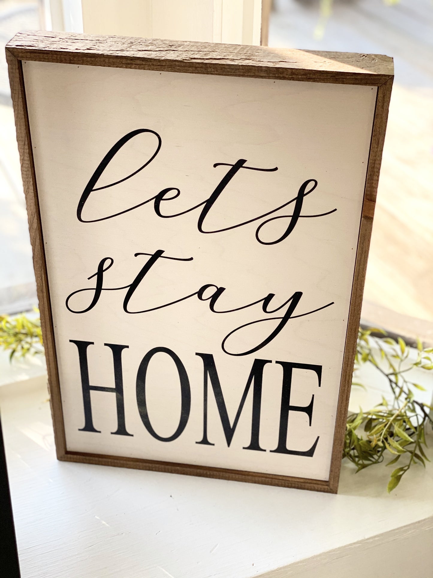 Lets Stay Home Sign