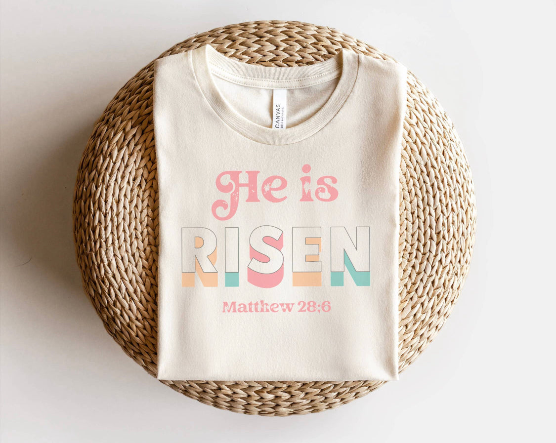 He Is Risen Easter Tee